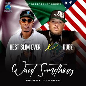 WANT SOMETHING (feat. Dubz|Explicit)