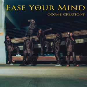 Ease Your Mind (feat. Breezy2Fresh, Obi Original, Sumer, Bakarii, Ch!nwe & Mack OC)