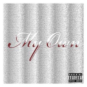 My Own (Explicit)