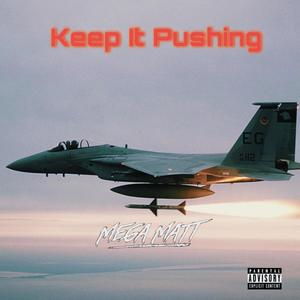 Keep It Pushing (Explicit)