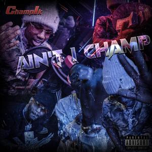 ain't i champ (Explicit)