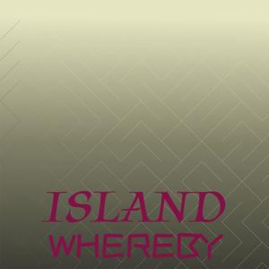 Island Whereby