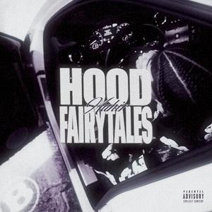 HOOD FAIRYTALES (Explicit)