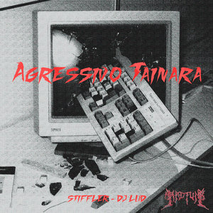 AGRESSIVO TAINARA (Explicit)