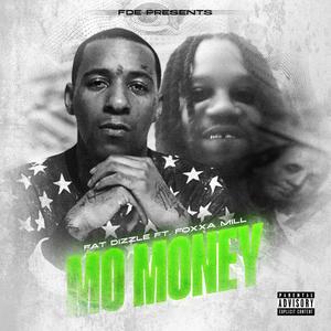 Mo Money (feat. Foxx A Mill) [Explicit]