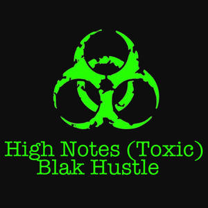 High Notes (Toxic)