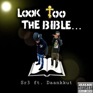 Look to the bible (feat. Daankkut)