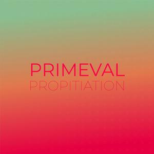 Primeval Propitiation