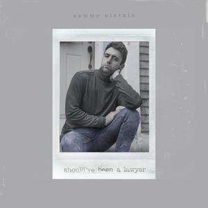 Should've Been A Lawyer (Explicit)