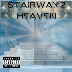 Stairway To Heaven (feat. King Italaz) (Explicit)