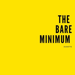 The Bare Minimum