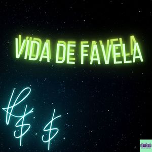 Vida de Favela - Rua Sem Saída (Explicit)