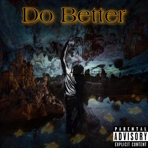 Do Better (Explicit)