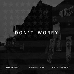 Don't Worry (Explicit)