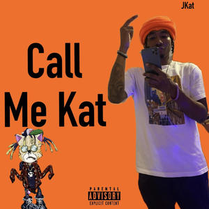 Call Me Kat (Explicit)