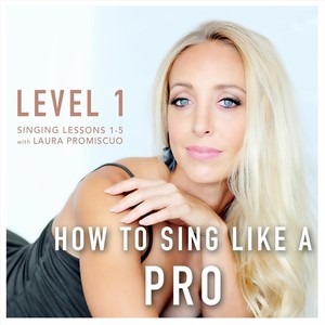 How to Sing Like a Pro (Level 1)