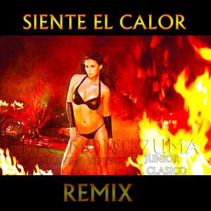 Siente el Calor Remix (feat. Cheo Montesuma, Yepeto & Junior el Clasico) (Remix)