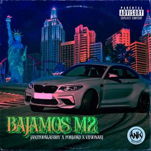 Bajamos / M2 (Explicit)