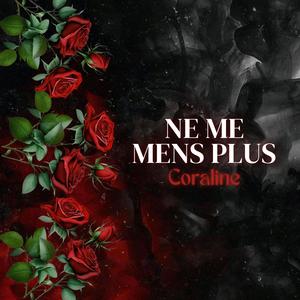 Ne me mens plus (Explicit)