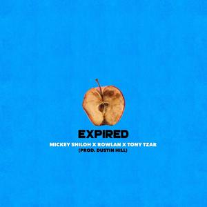 Expired (feat. Tony Tzar & Rowlan) [Explicit]