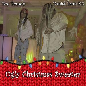 Ugly Christmas Sweater (feat. Dre Benson) [Explicit]