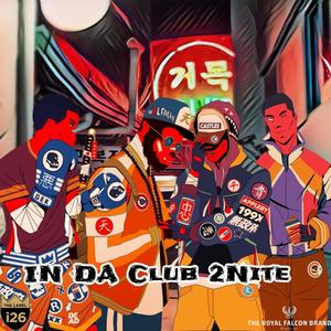 In Da Club 2Nite (feat. Gwopo Stackz, Vincent Wyse & Daelo Cruz) [Explicit]