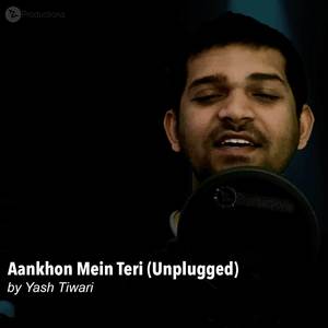 Aankhon Mein Teri (Unplugged)