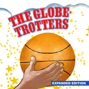 The Globetrotters (Expanded Edition) [Digitally Remastered]