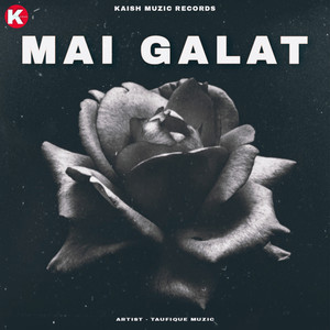 Mai Galat (Explicit)