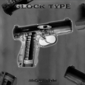 Glock Type (Explicit)