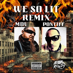 Mdv Pontiff We so Lit Remix (Explicit)