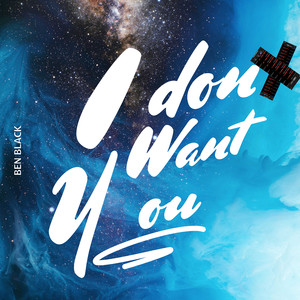I Don't Want You