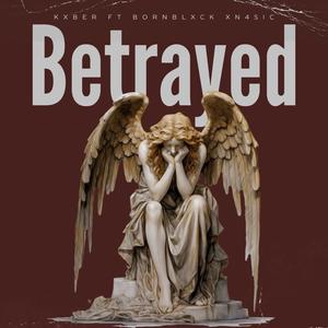 Betrayed (feat. Born Black, XN4SIC & Aerysbeatz)