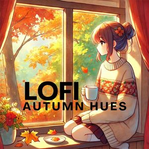 Autumn Hues (Lofi Chill)