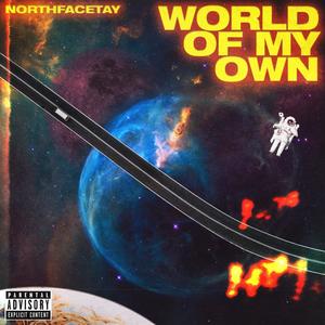 World Of My Own (Explicit)