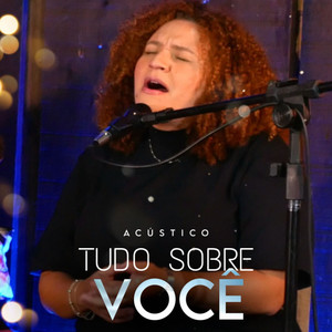Tudo Sobre Você (Acustico)