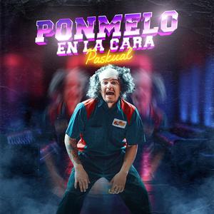 Ponmelo En La Cara (Explicit)