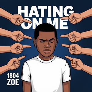 Hating On Me (Explicit)