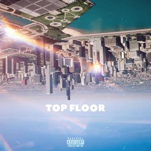 TOP FLOOR (Explicit)