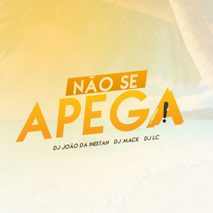 Nao Se Apega (Explicit)