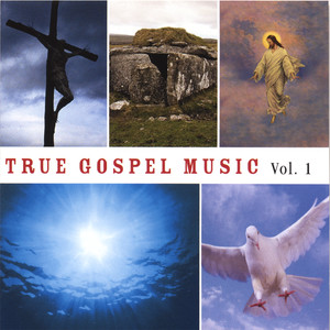 True Gospel Music Vol.1