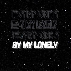 By my lonely (Explicit)