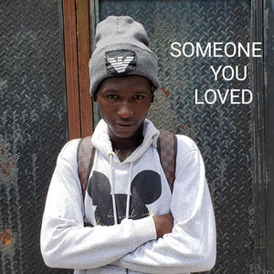 Someone you loved (Explicit)