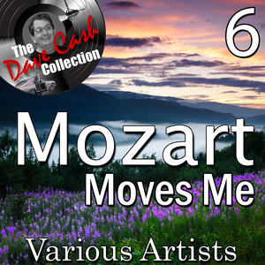 Mozart Moves Me 6 - [The Dave Cash Collection]