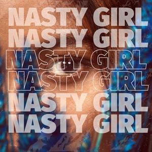 Nasty Girl (Explicit)
