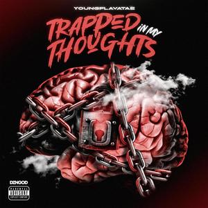 Trapped In My Thoughts (Explicit)