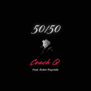 50-50 (feat. Robin Raynelle) (Explicit)