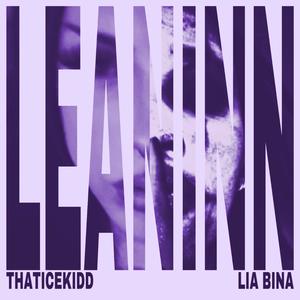Leaninn (feat. Lia bina) (Explicit)