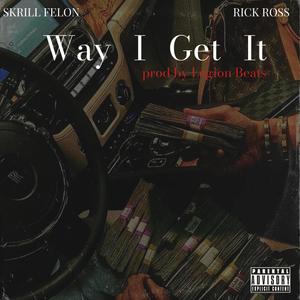 WAY I GET IT (Explicit)