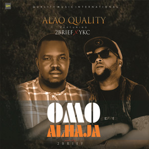 Omo Alhaja (feat. 2Brief & YKC)